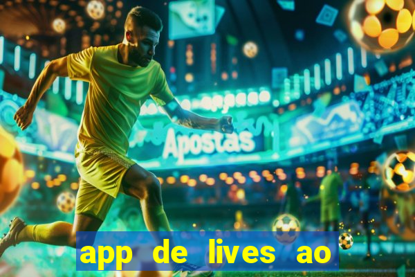 app de lives ao vivo 18